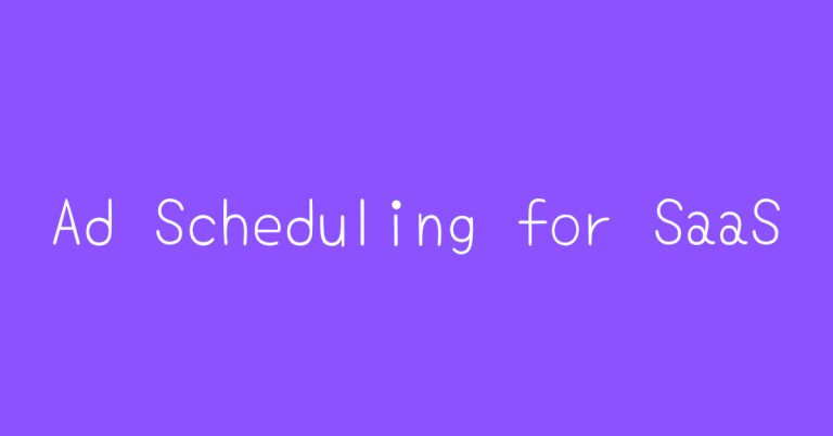 Ad Scheduling for SaaS: Maximizing Success with Data-Driven Decision-Making