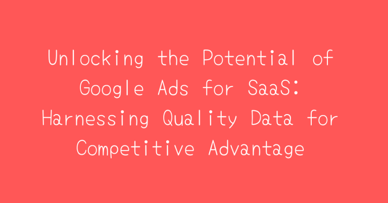 Google Ads for SaaS Businesses