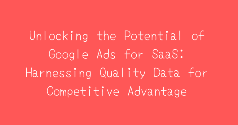 Google Ads for SaaS Businesses