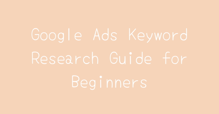 Google Ads Keyword Research Guide for Beginners — Two Spouts SaaS Google Ads essay