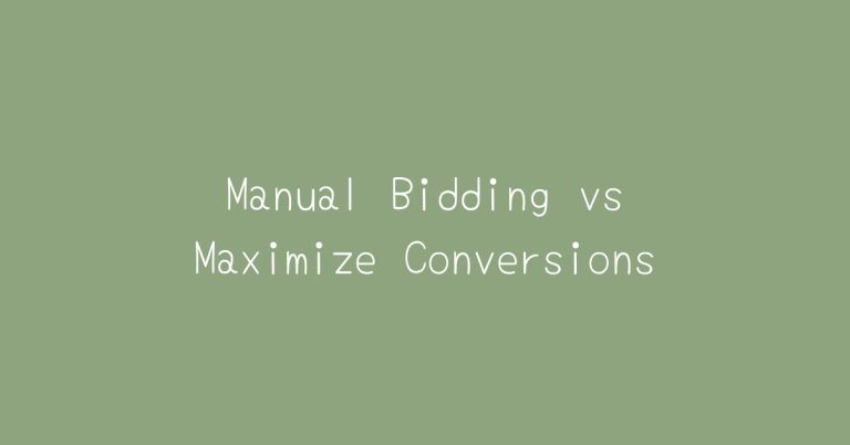 Manual Bidding vs Maximize Conversions — Two Spouts SaaS Google Ads essay