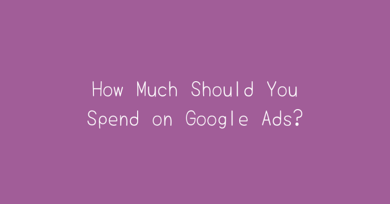 How Much Should You Spend on Google Ads? — Two Spouts SaaS Google Ads essay